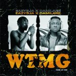 Eazy9ja x Damilare - WTMG