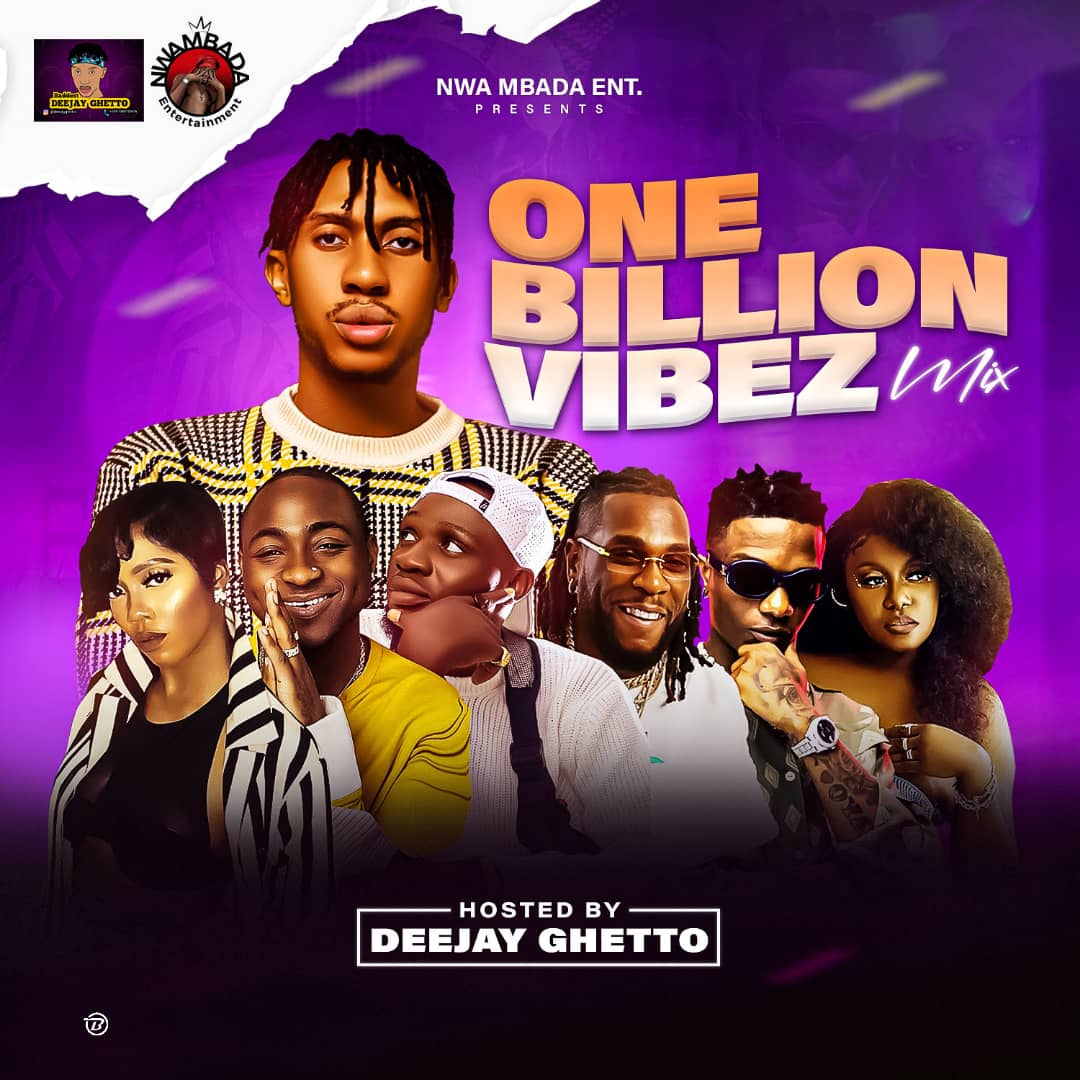 Deejay Ghetto – Billion Vibez Mixtape