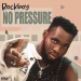Rock Boy – No Pressure
